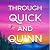 Through Quick and Quinn