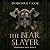 The Bear-Slayer: A Fast-Pac...