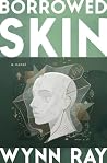 Borrowed Skin: a ...