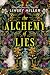 The Alchemy of Lies