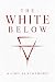 The White Below by Kairo Blackthorn