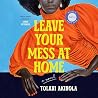 Leave Your Mess a...