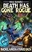 Death Has Gone Rogue by Rachel Aaron