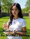 Mortal Collision:...
