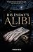 His Enemy’s Alibi: An Enemi...