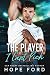 The Player I Can't Pick by Hope Ford