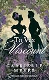 To Vex a Viscount by Gabrielle Meyer