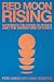 Red Moon Rising: The Power ...