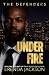 UNDER FIRE
