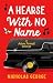 A Hearse With No Name (An A...