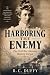 Harboring The Enemy: The Ci...