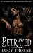 Betrayed by Lucy Thorne