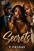 Secrets by T Friday
