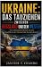 UKRAINE: DAS TAUZIEHEN ZWIS...