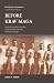 Before Krav Maga by David M. Baron