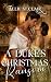 A Duke's Christmas Ransom: ...