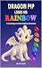 Dragon Pip Loses His Rainbow by Alex D. Carlin