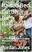 Raised Bed Gardening for Be...