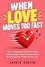 When Love Moves Too Fast: H...