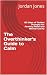 The Overthinker's Guide to ...