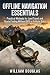 Offline Navigation Essentials: Practical Methods for Land Travel and Route Finding Without GPS or Cellular Data