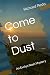 Come to Dust: An Evelyn Nas...