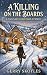 A Killing on the Boards A Thistleby Christmas Mystery by Gerry Skoyles