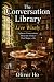 The Conversation Library: L...