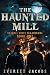 The Haunted Mill  (Bramble ...