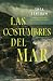 Las costumbres del mar