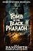 Tomb of the Black Pharaoh by Christopher  Michael
