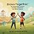 Brave Together: An Upstande...