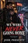 We Were Never Goi...