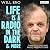Life is a Radio in the Dark...