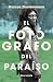 El fotógrafo del paraíso: U...