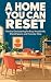 A Home You Can Reset: Pract...