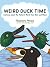 Weird Duck Time by Rosemary Mosco
