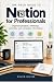 The Field Guide to Notion f...