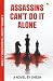 Assassins Can’t Do It Alone by Shesh