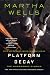 Platform Decay (The Murderbot Diaries, #8)