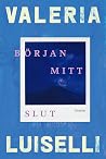 Början, mitt, slut