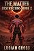 The Matter Destructor : Book X