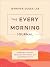 The Every Morning Journal: ...