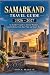 Samarkand Travel Guide 2026...