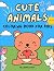 Cute Animals Coloring Book for Kids by DR WONDER WORLD