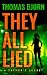 They All Lied by Thomas Bjørn
