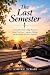 THE LAST SEMESTER : A heart...