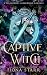 Captive Witch (Paranormal Underworld)