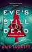 Eve's Still Dead