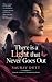 There Is a Light That Never...